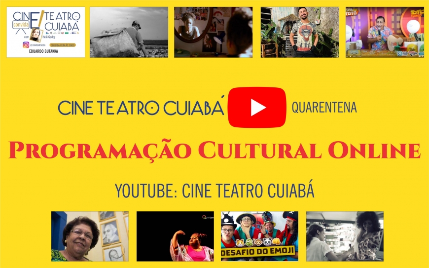 Programação Online do Cine Teatro Cuiabá teve 80 mil visualizações em junho